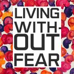 LIVING WITHOUT FEAR TITLE square s